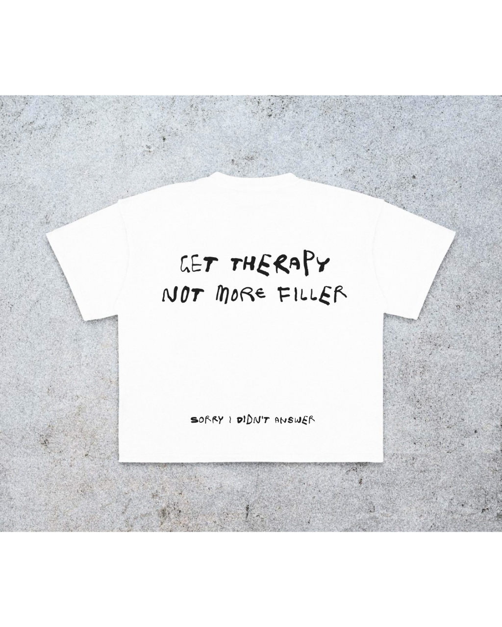 GET THERAPY NOT MORE FILLER