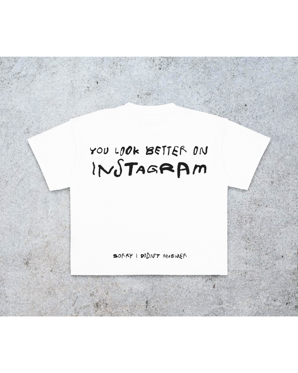 YOU LOOK BETTER ON INSTAGRAM