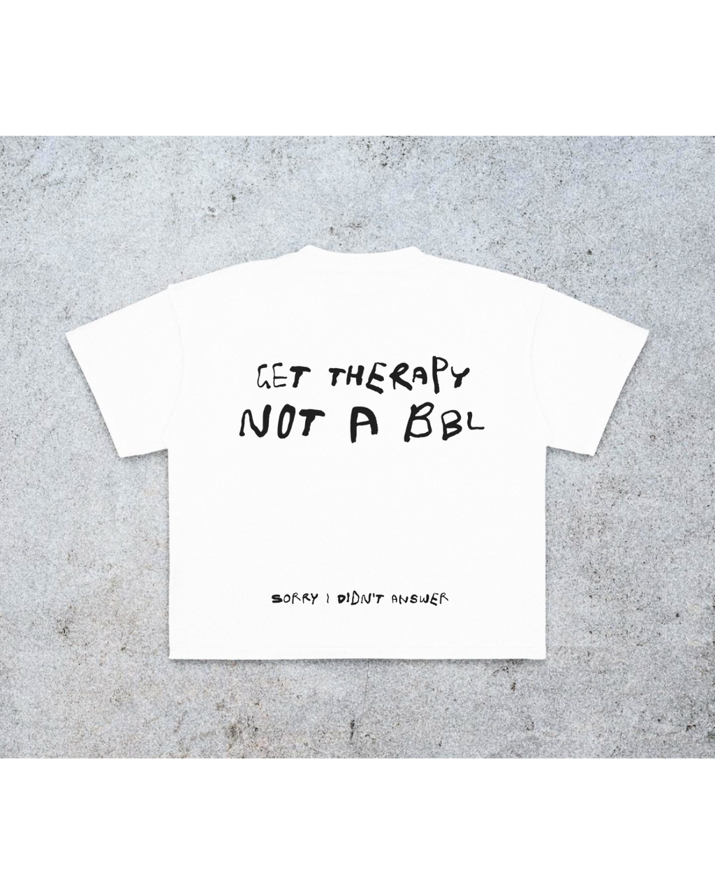 GET THERAPY NOT A BBL