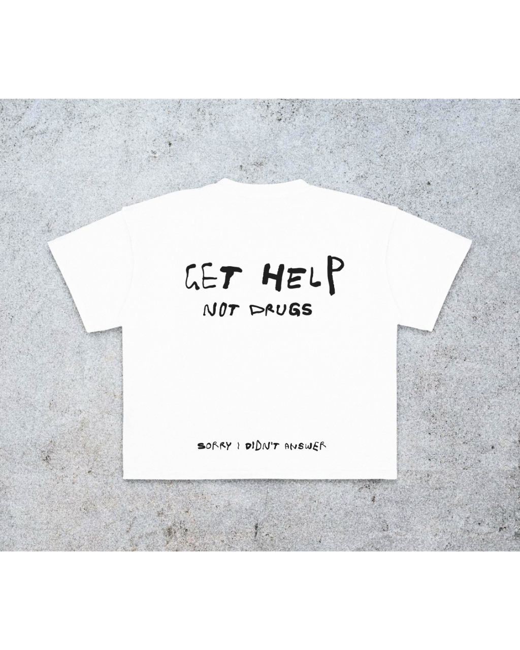 GET HELP NOT DRUGS