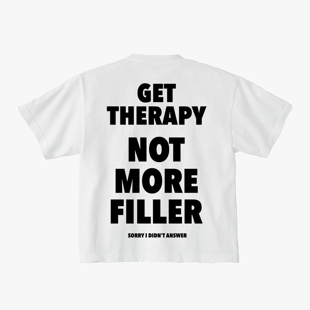 GET THERAPY NOT MORE FILLER