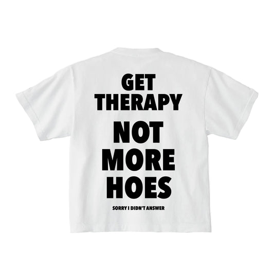 GET THERAPY NOT MORE HOES