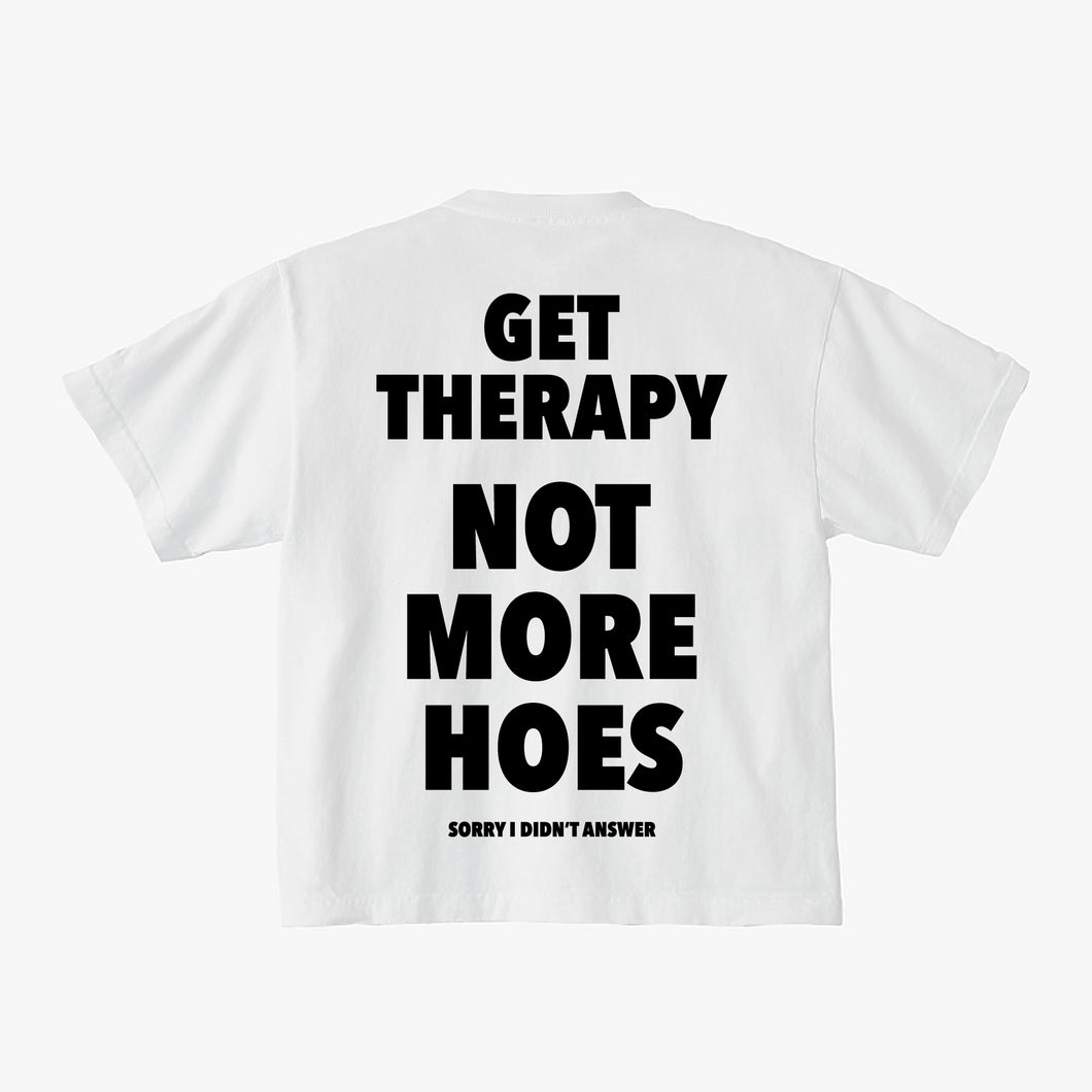 GET THERAPY NOT MORE HOES